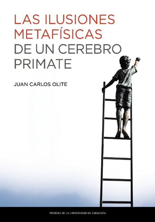 ILUSIONES METAFISICAS DE UN CEREBRO PRIMATE,LAS (Book)