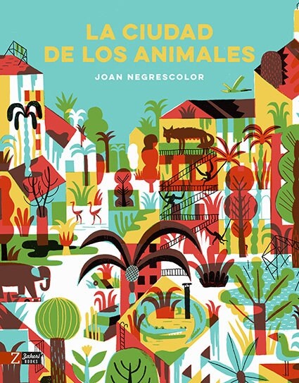 CIUDAD DE LOS ANIMALES,LA (Hardcover)