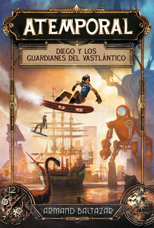 ATEMPORAL DIEGO Y LOS GUARDIANES DEL VASTLANTICO (Book)