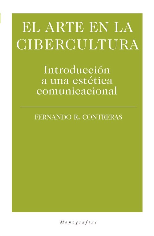 ARTE EN LA CIBERCULTURA,EL (Paperback)