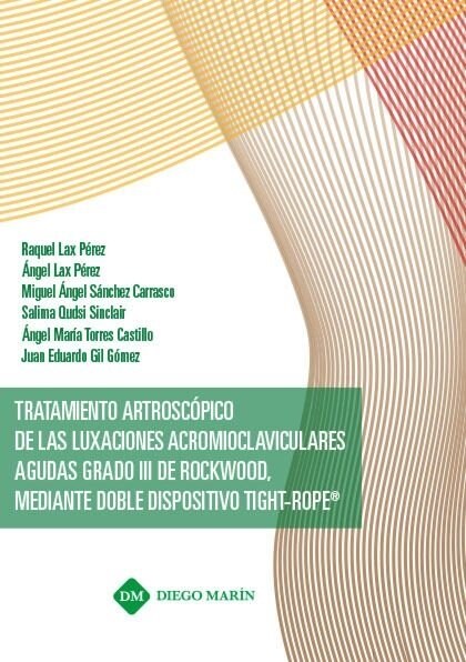 TRATAMIENTO ARTROSCOPICO DE LAS LUXACIONES ACROMIOCLAVICULAR (Paperback)