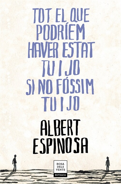 TOT EL QUE PODRIEM HAVER ESTAT TU I JO SI NO FOSSIM TU I JO (Book)