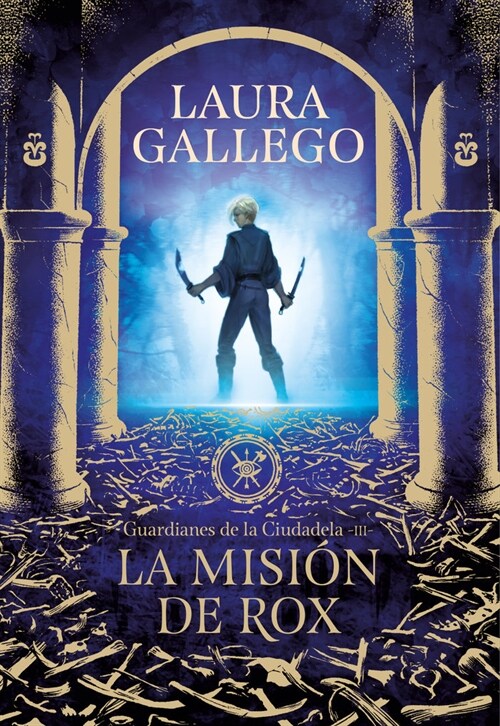 GUARDIANES DE LA CIUDADELA III MISION DE ROX,LA (Hardcover)