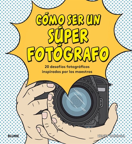 COMO SER UN SUPER FOTOGRAFO (Hardcover)