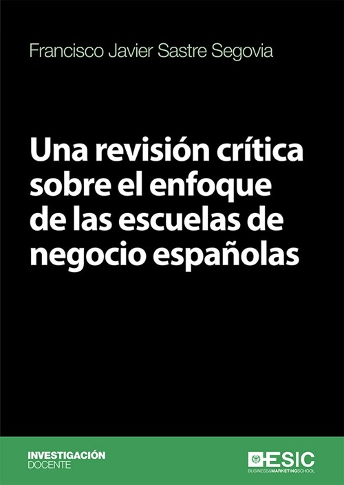 UNA REVISION CRITICA SOBRE EL ENFOQUE DE LAS ESCUELAS DE NEG (Paperback)