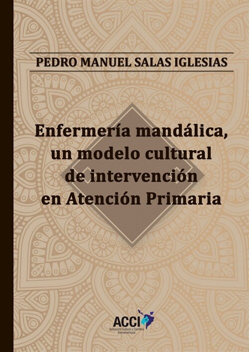 ENFERMERIA MANDALICA, UN MODELO CULTURAL DE INTERVENCION EN (Paperback)