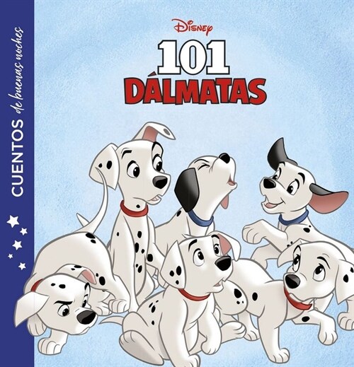 101 DALMATAS CUENTOS DE BUENAS NOCHES (Paperback)