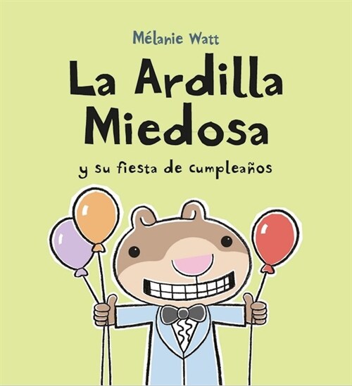 LA ARDILLA MIEDOSA Y SU FIESTA DE CUMPLEANOS (Hardcover)