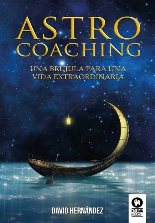 Astrocoaching: Una br?ula para una vida extraordinaria (Paperback)