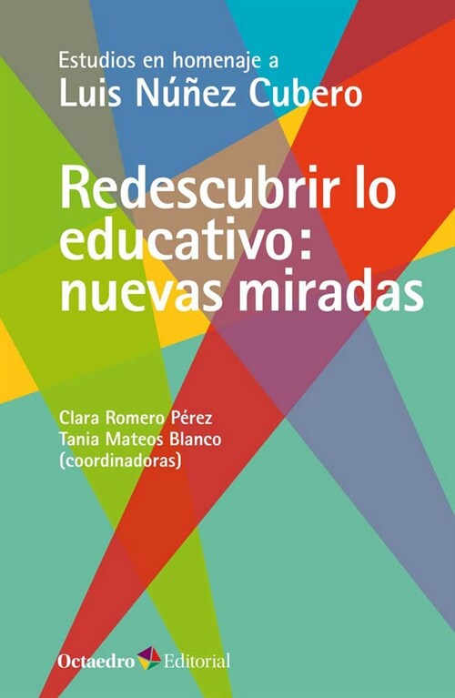 REDESCUBRIR LO EDUCATIVO: NUEVAS MIRADAS (Book)