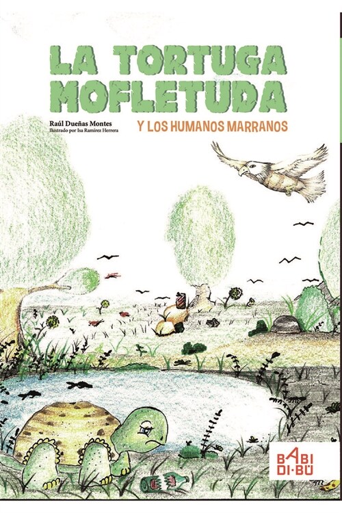 TORTUGA MOFLETUDA Y LOS HUMANOS MARRANOS,LA (Paperback)