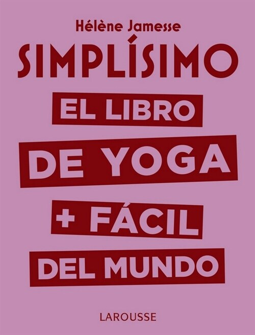 SIMPLISIMO EL LIBRO DE YOGA MAS FACIL DEL MUNDO (Hardcover)