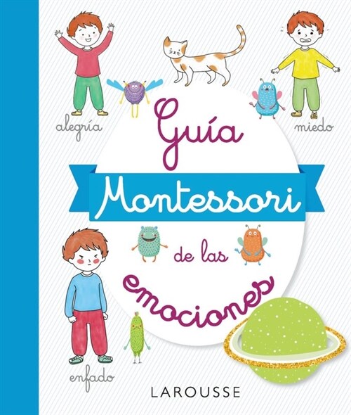 GUIA MONTESSORI DE LAS EMOCIONES (Hardcover)