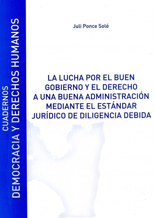 LA LUCHA POR EL BUEN GOBIERNO Y EL DERECHO A UNA BUENA ADMIN (Paperback)