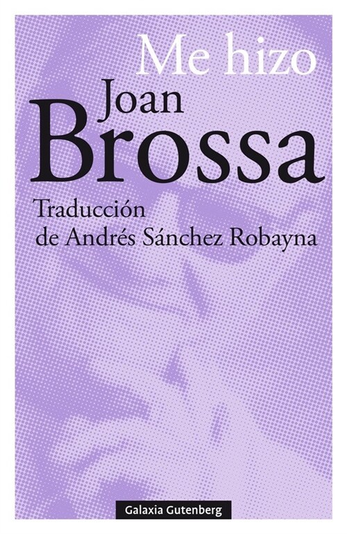 ME HIZO JOAN BROSSA (Hardcover)