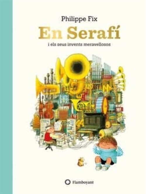 EN SERAFI I ELS SEUS INVENTS MERAVELLOSOS (Hardcover)