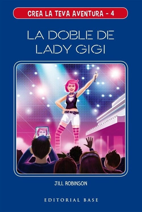 CREA TU PROPIA AVENTURA 4 LA DOBLE DE LADY GIGI (Paperback)