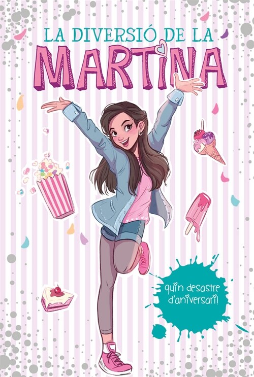 QUIN DESASTRE DANIVERSARI! (LA DIVERSIO DE LA MARTINA 1) (Hardcover)