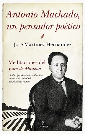 ANTONIO MACHADO UN PENSADOR POETICO (Book)