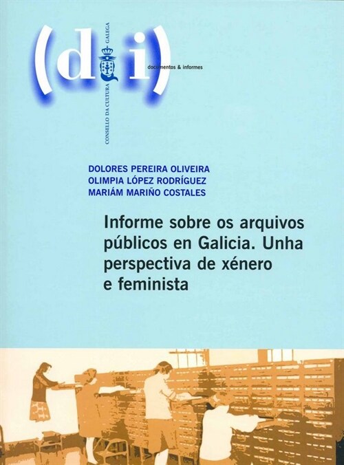 INFORME SOBRE OS ARQUIVOS PUBLICOS EN GALICIA (Other Book Format)