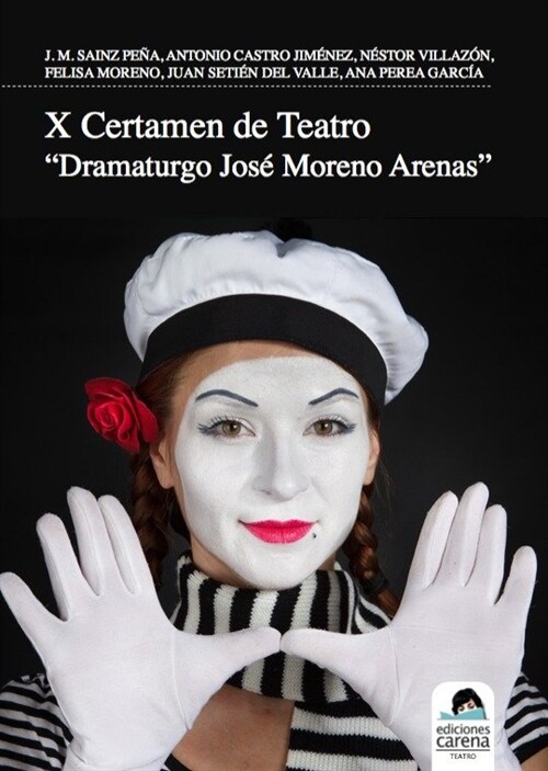 X CERTAMEN DE TEATRO JOSE MORENO ARENAS (Paperback)