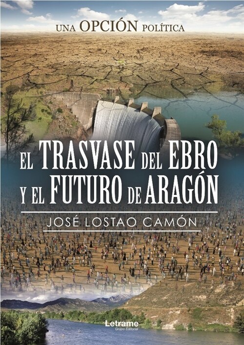 TRASVASE DEL EBRO Y EL FUTURO DE ARAGON,EL (Paperback)