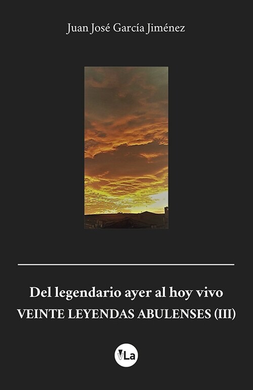 DEL LEGENDARIO AYER AL HOY VIVO. VEINTE LEYENDAS ABULENSES ( (Paperback)