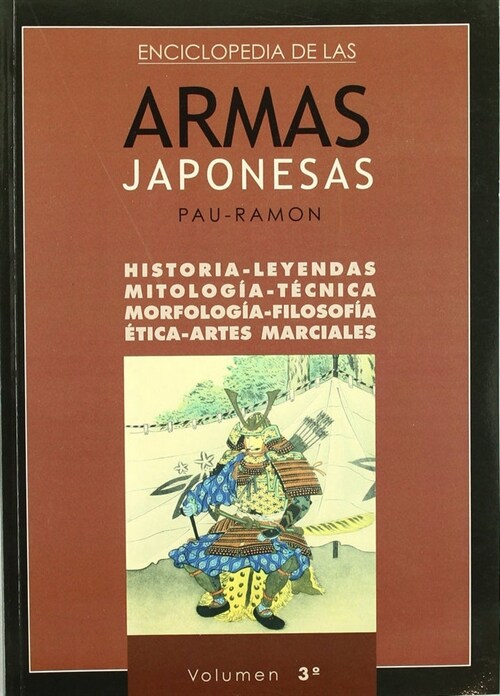 ENCICLOPEDIA DE LAS ARMAS JAPONESAS 3 HISTORIA LEYENDA (Book)