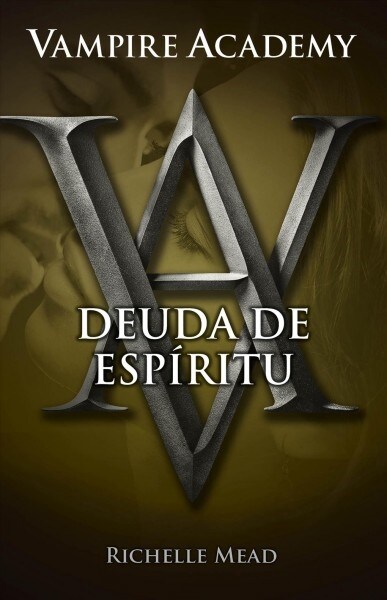 VAMPIRE ACADEMY 5. DEUDA DE ESPIRITU (EBOOK) (Book)