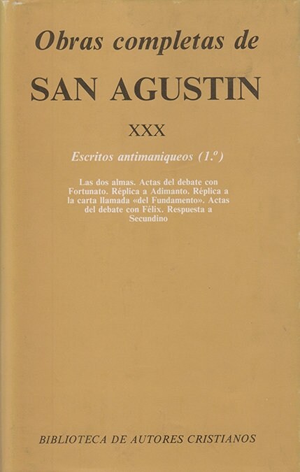 OBRAS COMPLETAS DE SAN AGUSTIN. XXX: ESCRITOS ANTIMANIQUEOS (Hardcover)