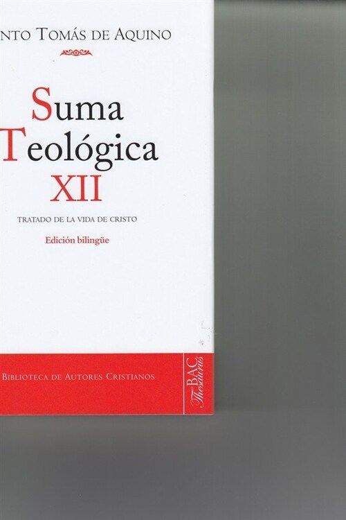 SUMA TEOLOGICA 12 TRATADO DE LA VIDA DE CRISTO (Book)