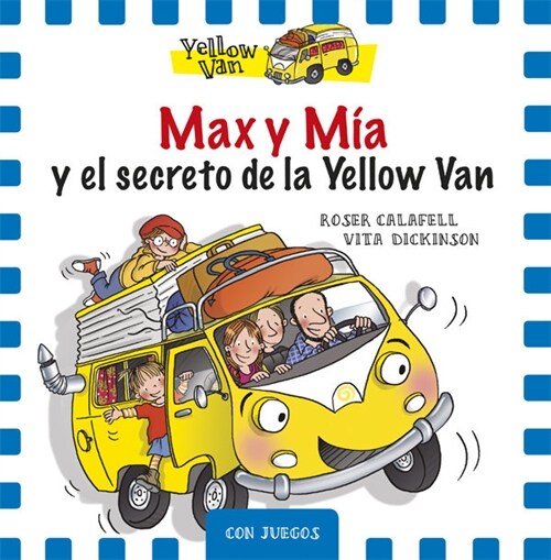 MAX Y MIA Y EL SECRETO DE LA YELLOW VAN (Hardcover)