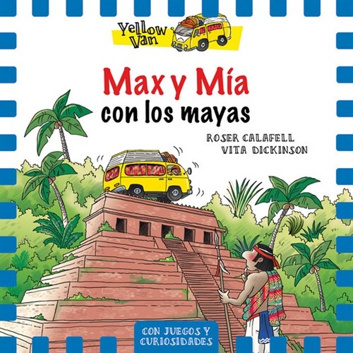 YELLOW VAN 14 MAX Y MIA CON LOS MAYAS (Paperback)