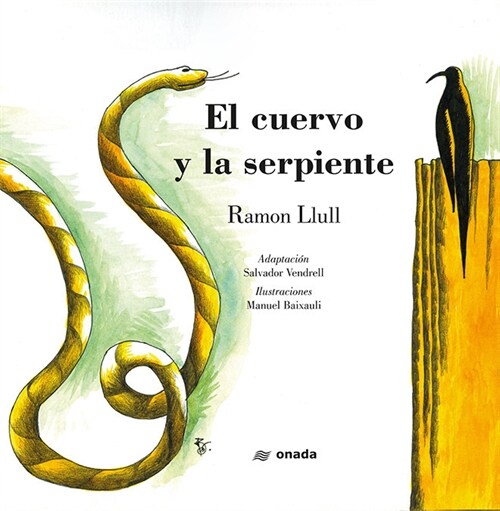 EL CUERVO Y LA SERPIENTE (Hardcover)