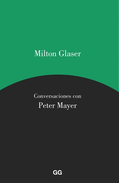 Milton Glaser, Conversaciones Con Peter Mayer (Paperback)
