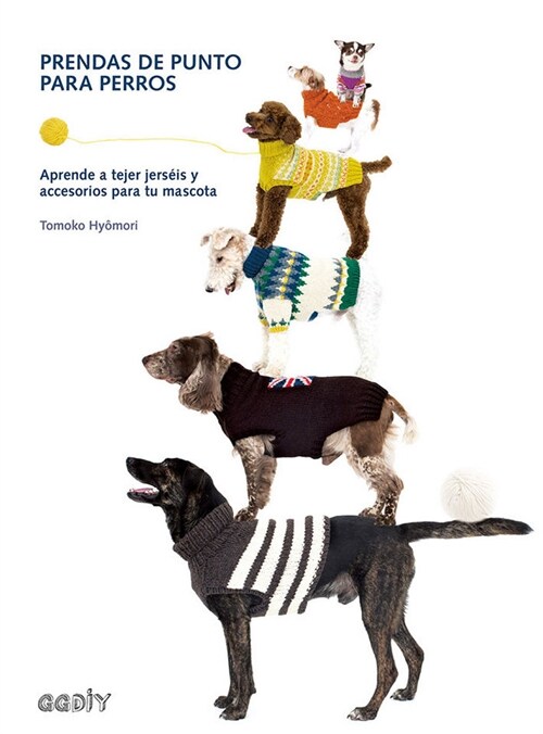 Prendas de Punto Para Perros: Aprende a Tejer Jers?s Y Accesorios Para Tu Mascota (Paperback)