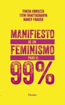 MANIFIESTO DE UN FEMINISMO PARA EL 99% (Paperback)