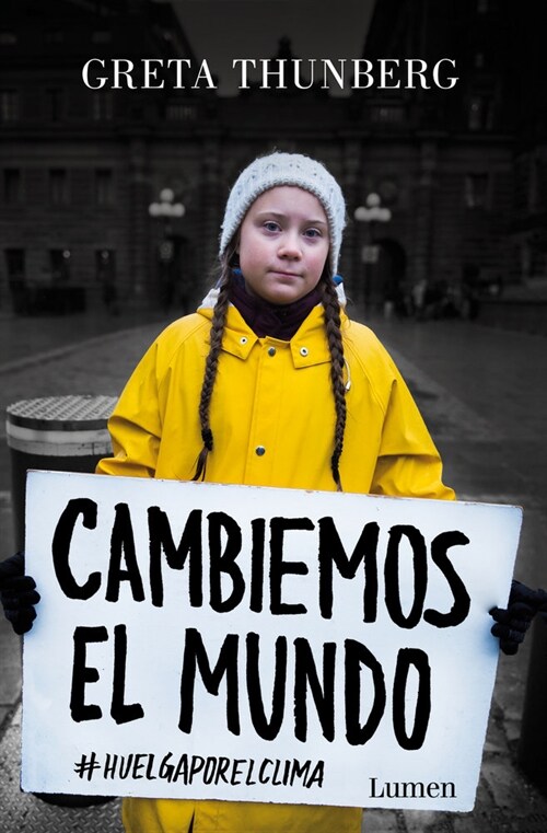 Cambiemos El Mundo: #huelgaporelclima / No One Is Too Small to Make a Difference (Paperback)