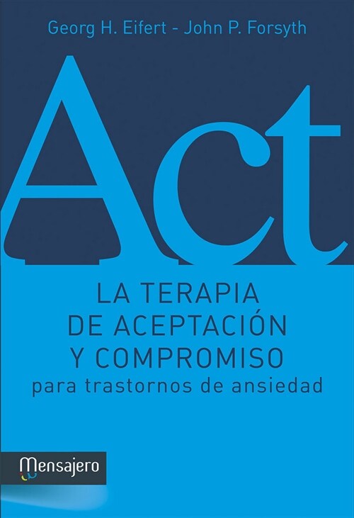 TERAPIA DE ACEPTACION Y COMPROMISO PARA TRASTORNOS DE ANSIED (Book)