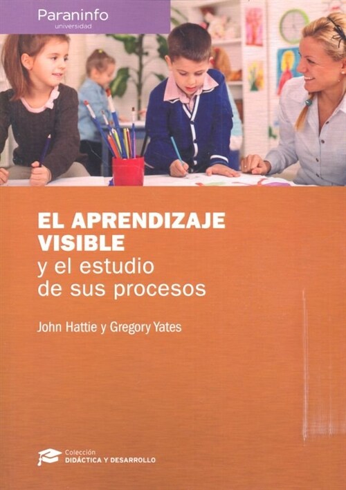 APRENDIZAJE VISIBLE Y EL ESTUDIO DE SUS PROCESOS,EL (Paperback)