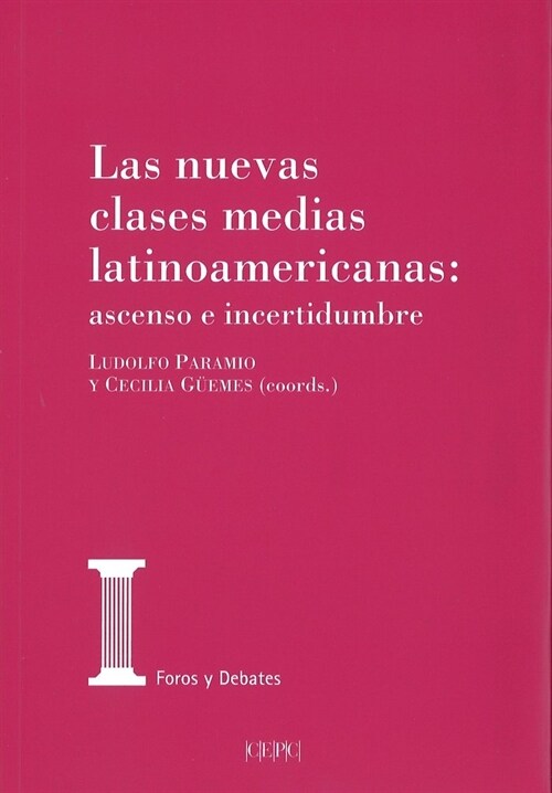 NUEVAS CLASES MEDIAS LATINOAMERICANAS ASCENSO O INCERTIDUMB (Book)