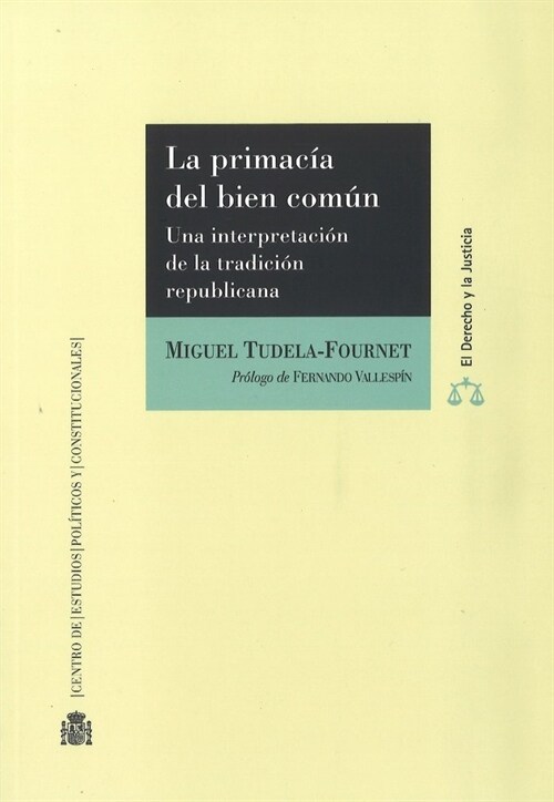 PRIMACIA DEL BIEN COMUN. UNA INTERPRETACION DE LA TRADICION (Book)