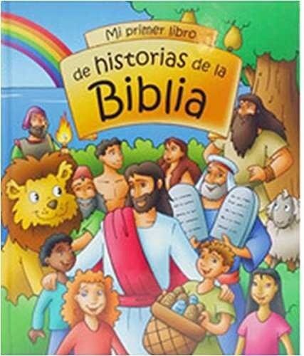 MI PRIMER LIBRO DE HISTORIA DE LA BIBLIA (Book)