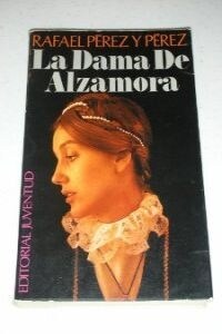 DAMA DE ALZAMORA,LA (Book)