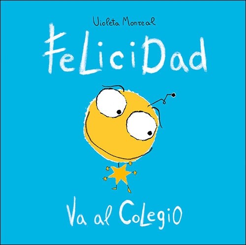 FELICIDAD VA AL COLEGIO (Paperback)