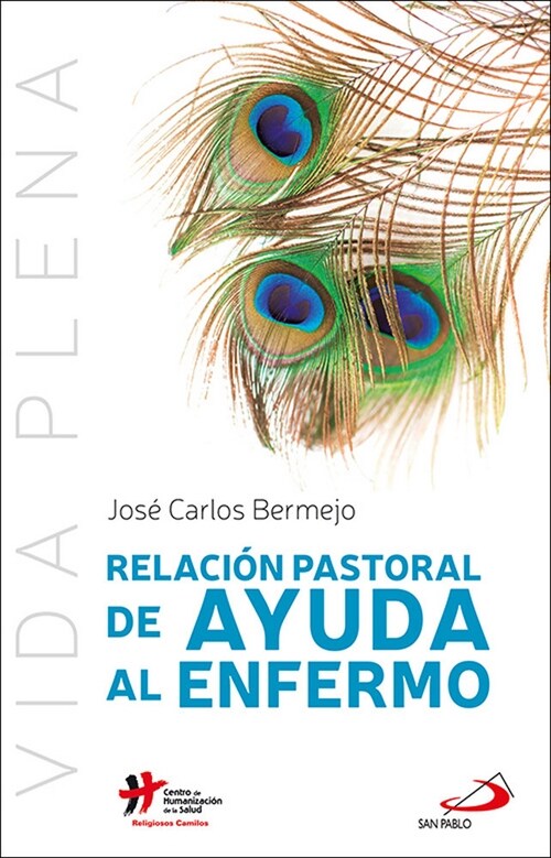 RELACION PASTORAL DE AYUDA AL ENFERMO (Paperback)