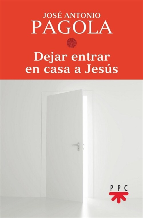 DEJAR ENTRAR EN CASA A JESUS (Book)