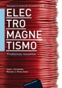 GUIA PARA LA RESOLUCION DE PROBLEMAS DE ELECTROMAGNETISMO. P (Book)