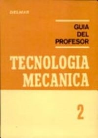 TECNOLOGIA MECANICA-2/G.PROFESOR (Book)