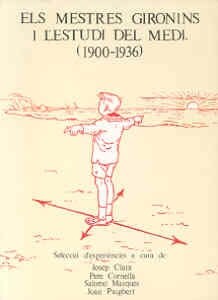 ELS MESTRES GIRONINS I LESTUDI DEL MEDI (1900-1936) (Book)